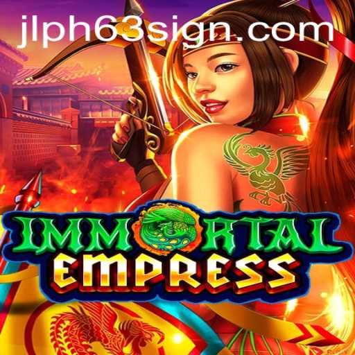 ImmortalEmpress: Conquer Realms with JLPH63
